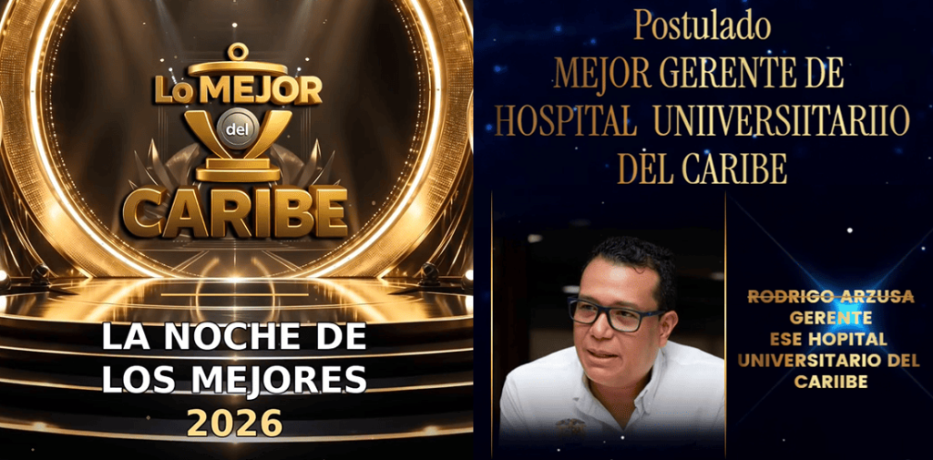 Imagen promocional del evento La Noche de los Mejores 2026, destacando la postulación de Rodrigo Arzuza, Gerente de la E.S.E. Hospital Universitario del Caribe, en el marco del reconocimiento Lo Mejor del Caribe.